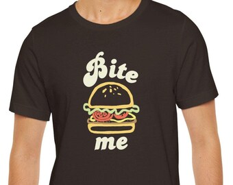 Bite Me shirt, Unisex Tee,burger,hamburger,slider,sassy,delicious,college,funny,back to school,summer,BBQ shirt