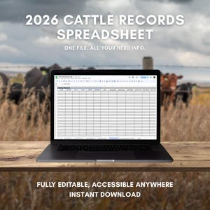 May include: A laptop screen showing a spreadsheet labelled "2026 CATTLE RECORDS SPREADSHEET". The text reads "ONE FILE. ALL YOUR HERD INFO." and "FULLY EDITABLE, ACCESSIBLE ANYWHERE INSTANT DOWNLOAD." The background shows cattle in a field.