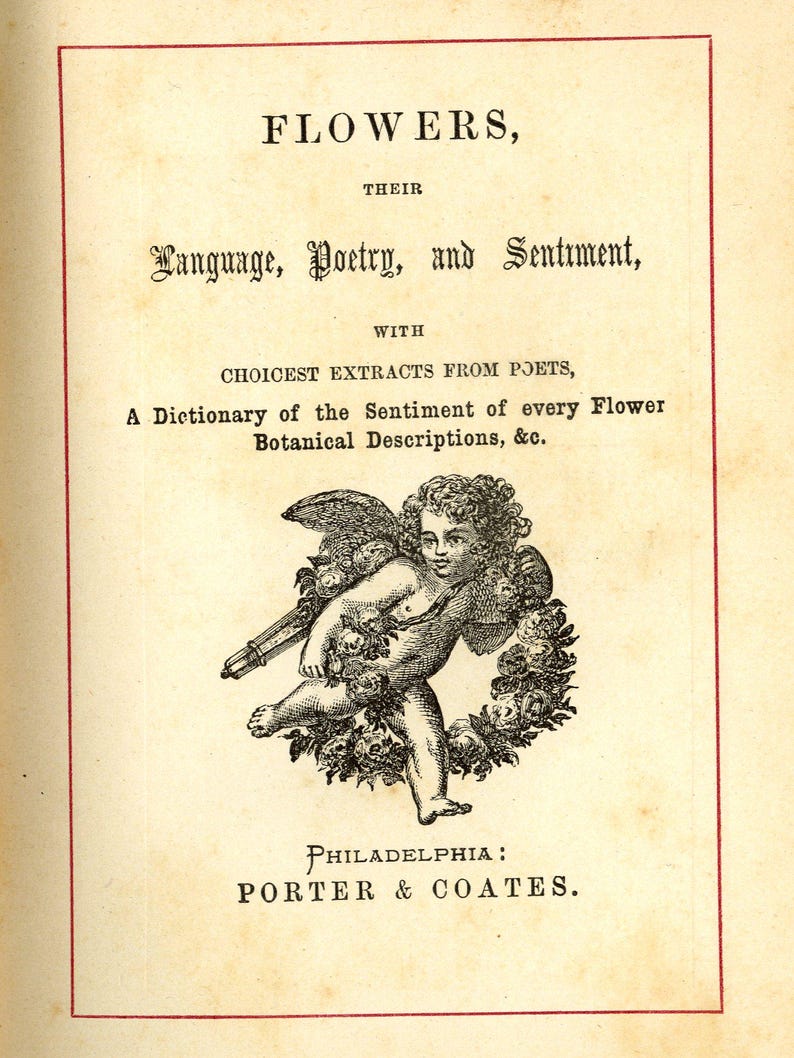 May include: Antique book cover with the title "FLOWERS, Their Language, Poetry, and Sentiment." The cover features an illustration of a cherub with wings, surrounded by a floral wreath. The publisher's name, PORTER & COATES, is printed at the bottom.