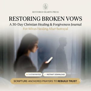 May include: A digital journal titled Restoring Broken Vows: A 30-Day Christian Healing & Forgiveness Journal For Wives Healing After Betrayal by Restored Hearts Press, featuring text about scripture-anchored prayers to rebuild trust.