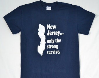 Vintage New Jersey Only The Strong Survive T Shirt   Professionally Screenprinted and Free Shipping!