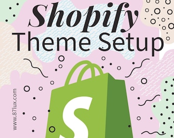 Shopify Theme Setup | Install Shopify Theme, Shopify Installation Service, Shopify Website Template Setup, Shopify Developer