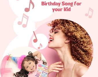 Sing-a-Song: Personalized Birthday & Anniversary Songs for your kid