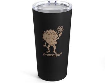 EINSTEIN Coffee Bean - Tumbler 20oz
