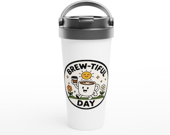 Brew-tiful Day! Happy Coffee Lover's 15oz Stainless Steel Travel Mug – Keep Your Sips Warm on the Go