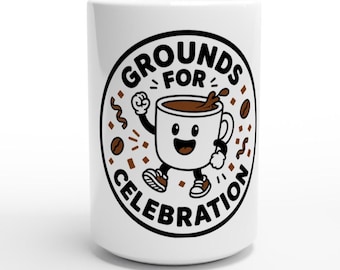 Tazza da caffè "Grounds for Celebration", tazza in ceramica divertente, regalo per gli amanti del caffè