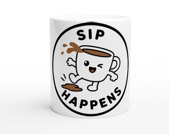 Sip Happens – Tazza da caffè, divertente tazza in ceramica con ammiccamento
