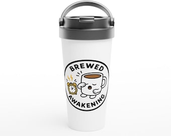 Tazza da viaggio "Brewed Awakening", regalo divertente per gli amanti del caffè, in acciaio inossidabile da 440 ml.