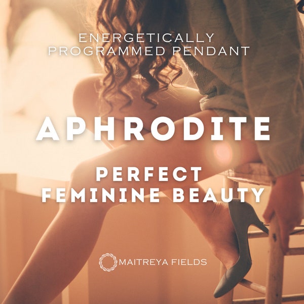 Aphrodite - Perfect Feminine Beauty 171 / Chrysopoeia Series / Maitreya Fields - Energetically Programmed