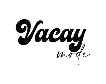 Vacay Mode On SVG, Family Vacation Svg, Vacay Svg, Vacation Svg, Summer Svg, Trip Svg, Beach Svg, Vacation 2022 Svg, Vacation Squad, Dxf