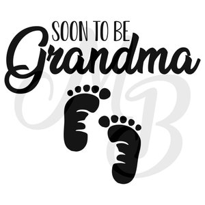 Binnenkort oma SVG, Moederdag SVG, oma Svg, oma Svg, beste oma Svg, jongen moeder Svg, meisje moeder Svg, dxf, png