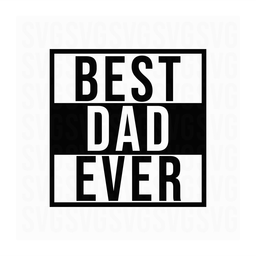 Best Dad Ever Svg, Dad Svg, Fathers Day Svg, Cool Dad Shirt Svg, Pops