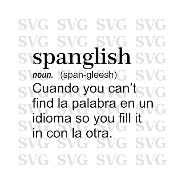 Spanglish Svg, Spanish Quote Svg, Funny Svg, Latina Svg, Humor Svg, Hispanic Svg, Png; Cricut svg