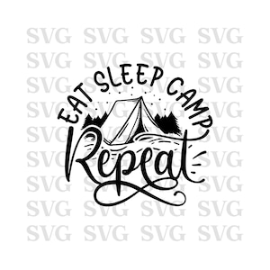Comer dormir campamento repetir svg, svg divertido, camping svg, verano svg, archivo cricut svg