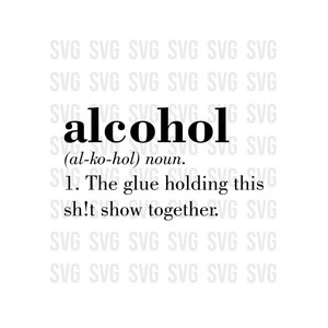 Alcohol Svg, Funny Svg, Drinking Svg, beer Svg, Fathers day Svg, Gift for him, gift for her, mothers day, Drinking Svg