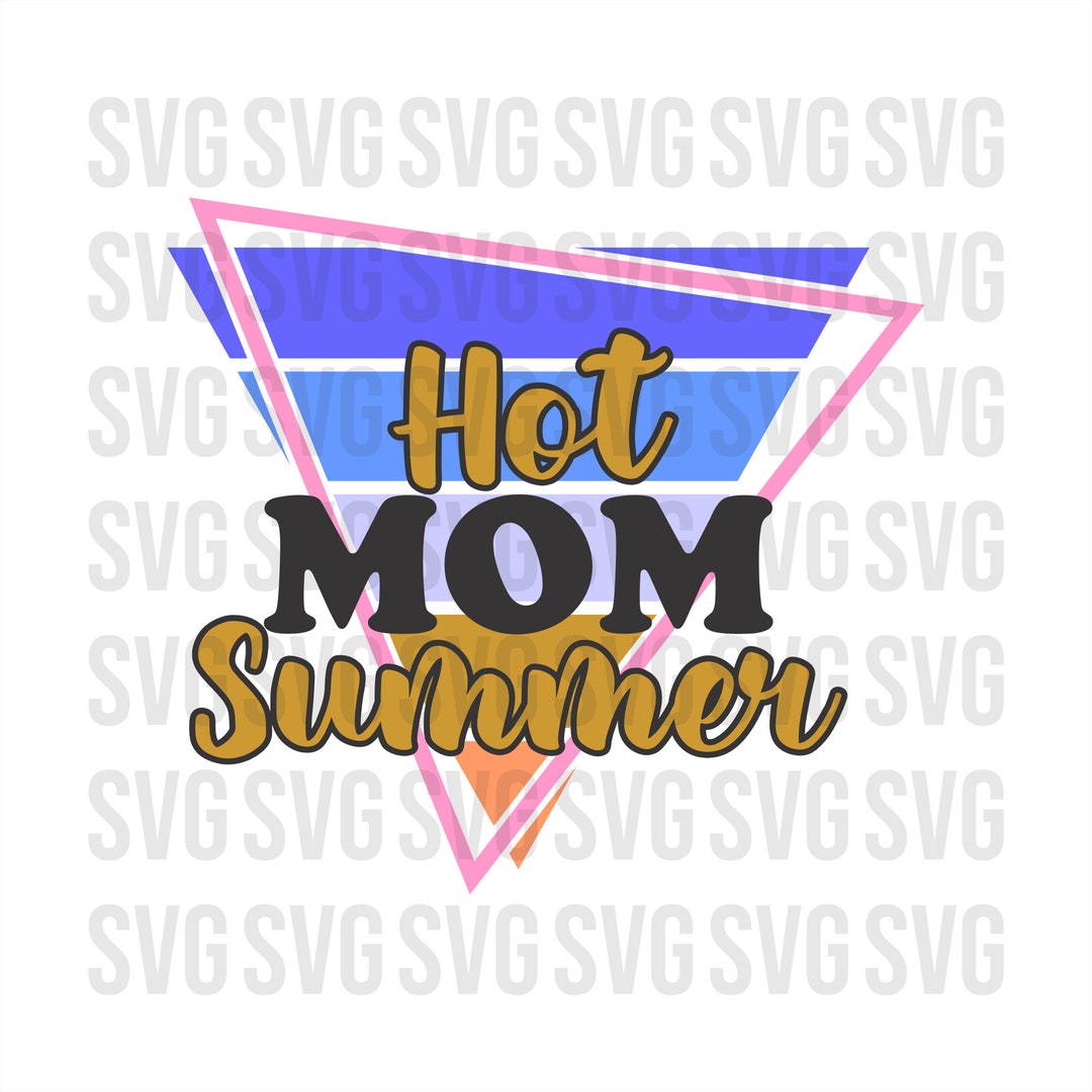 Hot Mom Summer SVG, PNG, High Resolution, Vintage Summer SVG, Retro Mom