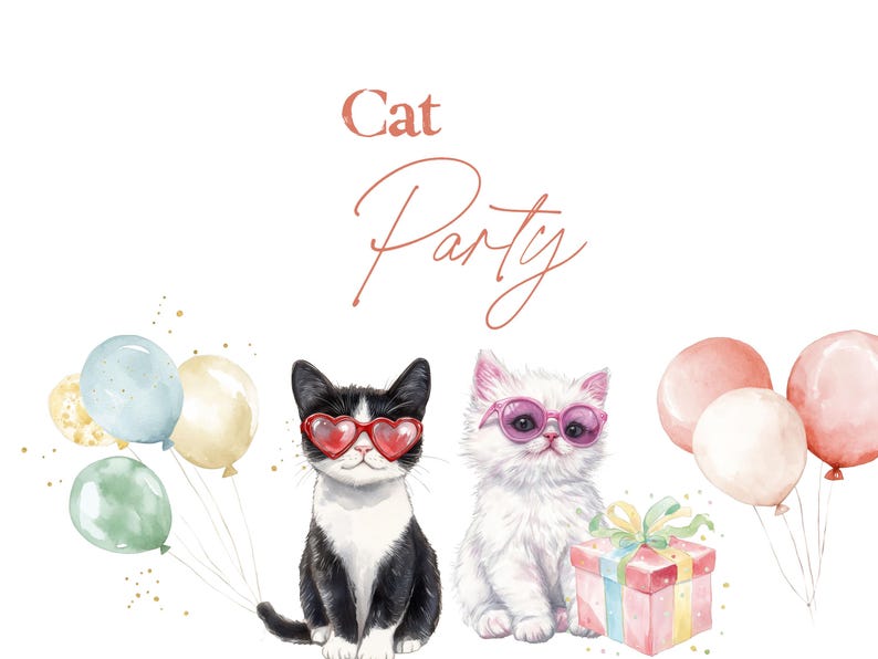 May include: Watercolor illustration featuring two cats wearing sunglasses, one black and white, the other white. Balloons and a gift box are also present. The words "Cat Party" are written in a decorative font.