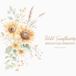 K&ouml;nnte beinhalten: Aquarellmalerei eines Strau&szlig;es Sonnenblumen, Bl&auml;tter und Gr&auml;ser. Die Blumen sind gelb und orange, die Bl&auml;tter sind gr&uuml;n und die Gr&auml;ser sind braun. Der Text "Wild Sunflowers Watercolor Floral Arrangements beautiful rustic bouquets" ist in brauner Schrift unter dem Strau&szlig; geschrieben.