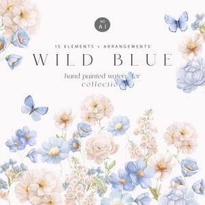 May include: Watercolor floral collection titled "Wild Blue." The image features hand-painted flowers in shades of blue, white, and cream, along with blue butterflies. Text includes "15 Elements + Arrangements" and "hand painted watercolor collection."