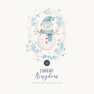 May include: Watercolor illustration of a snowman wearing a blue hat and scarf, surrounded by blue flowers in a wreath. The text "February Kingdom" and "Watercolor Iced Collection" are below the snowman.