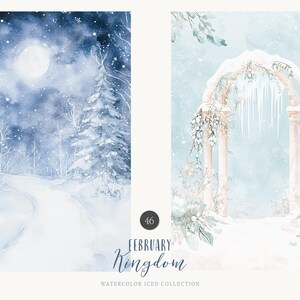 May include: Two watercolor illustrations of winter scenes. The first image shows a snowy path through a forest with a full moon in the sky. The second image shows a white archway covered in snow and icicles. The text "February Kingdom Watercolor Iced Collection" is at the bottom of the image.