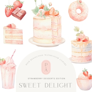May include: Watercolor clipart featuring a variety of strawberry desserts, including cakes, a milkshake, a donut, and ice cream. The clipart is labeled "Sweet Delight" and "Strawberry Desserts Edition".