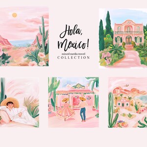 May include: A collection of six watercolour illustrations depicting scenes from Mexico. The illustrations feature cacti, pink buildings, a couple dancing, a person relaxing, and a desert landscape with a beach in the background. The text "Hola, Mexico! mixed media travel COLLECTION" is written in black cursive.