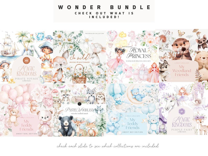 May include: A collage of watercolour illustrations featuring various themes, including woodland animals, pirates, princesses, and fairies. The illustrations are arranged in a grid format with the text "WONDER BUNDLE" at the top and "CHECK OUT WHAT IS INCLUDED!" below. Each illustration is labelled with the name of the collection it represents.