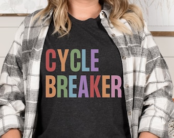 Cycle Breaker Shirt, Generational Trauma, Mental Health Tee