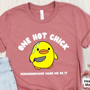 Funny Perimenopause T-Shirt, One Hot Chick Design image 3