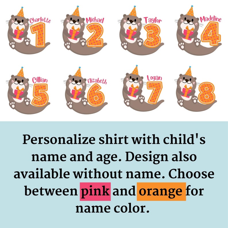 K&ouml;nnte beinhalten: Ein Set aus acht personalisierten Geburtstagsshirts mit niedlichen Cartoon-Ottern, die Geschenke halten und Partyh&uuml;te tragen. Jeder Otter hat eine Nummer von 1 bis 8 und einen Namen, wie Charlotte, Michael, Taylor, Madeline, Cillian, Elizabeth, Logan. Die Shirts sind in Pink oder Orange erh&auml;ltlich.