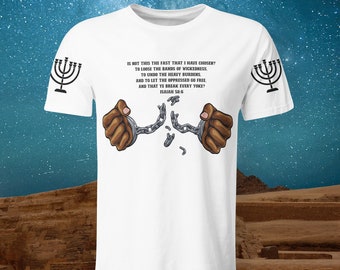 May include: White t-shirt with a broken chain graphic and the text "IS NOT THIS THE FAST THAT I HAVE CHOSEN? TO LOOSE THE BANDS OF WICKEDNESS. TO UNDO THE HEAVY BURDENS, AND TO LET THE OPPRESSED GO FREE AND THAT YE BREAK EVERY YOKE? ISAIAH 58:6" printed on the front.