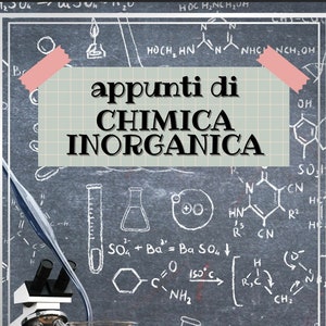 May include: A chalkboard-style illustration with the text "appunti di CHIMICA INORGANICA" in a central rectangle, held by pink tape. The background features scientific diagrams, formulas, and a microscope, suggesting a chemistry or science theme.