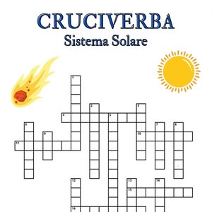 Può includere: Un cruciverba in bianco e nero con il titolo "CRUCIVERBA Sistema Solare". Il cruciverba presenta immagini di una cometa, il sole, una costellazione e un pianeta con anelli.