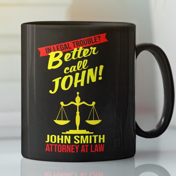 Custom Lawyer mug. Personalize add your Custom name, Better Call. Lawyer Fan. Goodman. Great Graduation gift. 11/15 oz coffee mug.