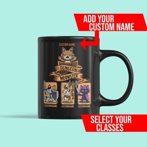 May include: Black ceramic mug featuring a "Dungeon Meowster" design with cartoon cats in various fantasy roles. The mug includes text fields for custom names and class selection, with a red banner that says "Add Your Custom Name".