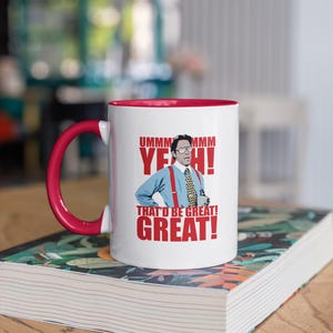 Bill Lumberg Mug. Yeah that would be Great meme. office space, Corporate America Initech. 11/15 oz coffee mug