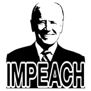Impeach Joe Biden SVG Design, Political, Republican, Anti Biden, Cricut Cut File, Svg, Dxf, Png, & Eps Files! Impeach Joe Biden!