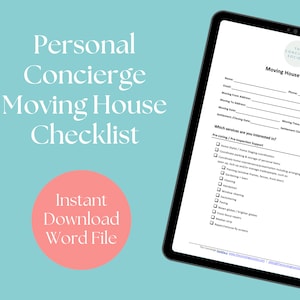 May include: A checklist for moving house services. The checklist includes a section for personal information, moving dates, and a list of services including pre-listing/pre-inspection support, home staging, and packing.
