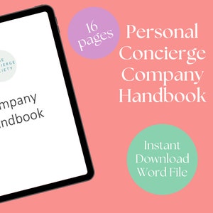 May include: A digital tablet mockup displaying a 16-page company handbook for a personal concierge service. The handbook is titled "Company Handbook" and features the logo "The Concierge Society". The text "Personal Concierge Company Handbook" is displayed in a pink circle. A green circle with the text "Instant Download Word File" is also displayed.