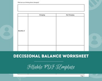 Decisional Balance Worksheet | Editable / Fillable PDF Template | For Counselors, Psychologists, Social Workers, Therapists