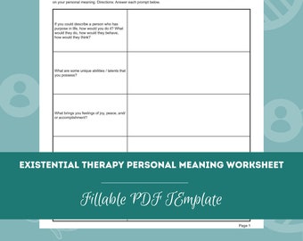 May include: A printable worksheet titled "Existential Therapy Personal Meaning Worksheet" with the text "Fillable PDF Template" and "Page 1". The worksheet has three sections with prompts for self-reflection on personal meaning, unique abilities, and feelings of joy, peace, and accomplishment.