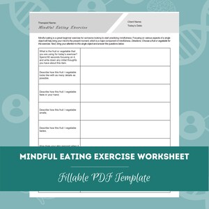 Mindful Eating Exercise Worksheet | Editable / Fillable PDF | For Counselors, Psychologists, Psychiatrists, Therapists