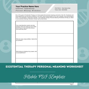 May include: A printable worksheet titled "Existential Therapy Personal Meaning Worksheet" with the text "Fillable PDF Template" and "Page 1". The worksheet has three sections with prompts for self-reflection on personal meaning, unique abilities, and feelings of joy, peace, and accomplishment.