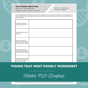 May include: A printable worksheet titled "Things That Went Poorly Worksheet" with a fill-in-the-blank format to help users reflect on a past event that went poorly. The worksheet includes prompts such as "Describe an event that went very poorly for you", "Why do you think it went so poorly?", "Before this event, how were you thinking, feeling, and what were you doing?", "During this event, how were you thinking, feeling, and what were you doing?", and "After this event, how were you thinking, feeling, and what were you doing?"