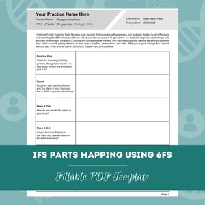 May include: A printable PDF worksheet for IFS Parts Mapping using 6Fs. The worksheet is divided into four sections: Find the Part, Focus, Flesh It Out, and Flesh It Out. The worksheet is designed to help people identify and understand the different parts of themselves.