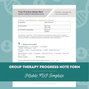 May include: A white group therapy progress note form with black text and gray headers. The document includes fields for client name, date, group name, facilitator names, session details, CPT codes, and checkboxes for session information and attendance.