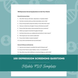 Puede incluir: Un documento blanco con el título "100 Preguntas de detección de depresión para hacer a sus clientes". El documento incluye preguntas sobre el estado de ánimo, el estado emocional y el interés. La parte inferior del documento tiene el texto "Fillable PDF Template".