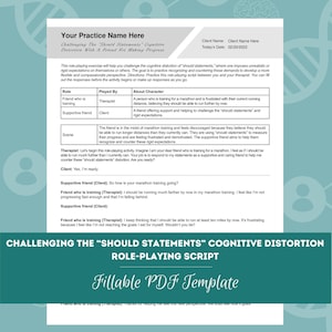 May include: A printable PDF template for role-playing a script to challenge the cognitive distortion of "should statements". The template includes a scene, roles, and character descriptions. The title is "Challenging the "Should Statements" Cognitive Distortion Role-Playing Script".