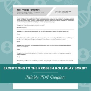 May include: A printable PDF template for a role-playing script designed to help clients identify and explore times when their problem did not occur or was less severe. The template includes instructions for the therapist and client to follow during the role-playing exercise. The title of the template is "Exceptions to the Problem Role-Play Script".